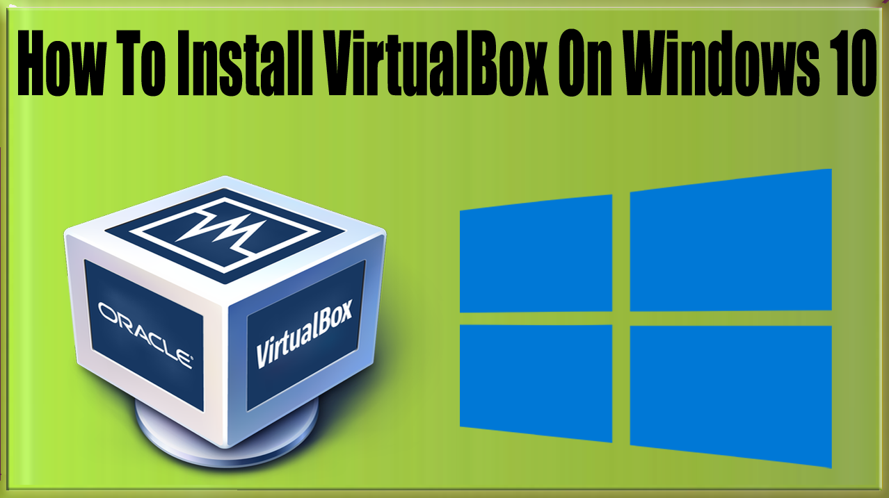 How to install virtualbox windows 7